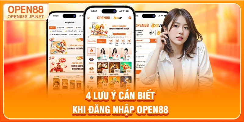 4-luu-y-can-biet-khi-dang-nhap-open88