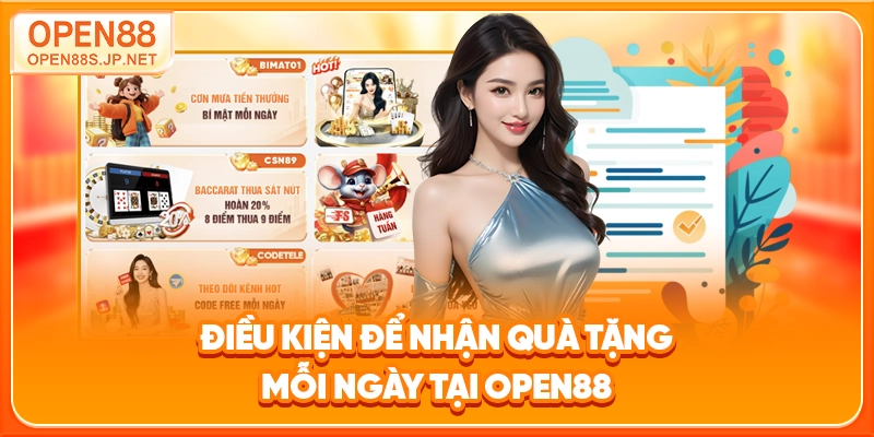 dieu-kien-de-nhan-qua-tang-moi-ngay-tai-open88
