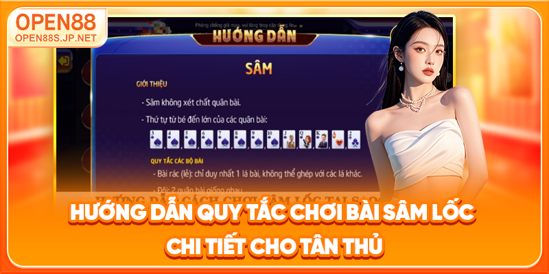 huong-dan-quy-tac-choi-bai-sam-loc-chi-tiet-cho-tan-thu_