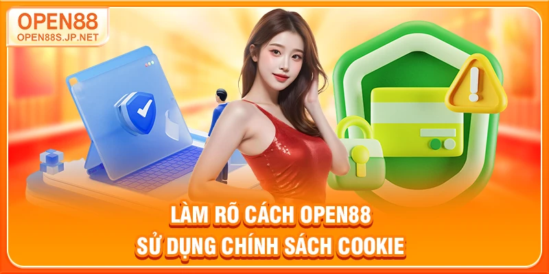 lam-ro-cach-open88-su-dung-chinh-sach-cookie