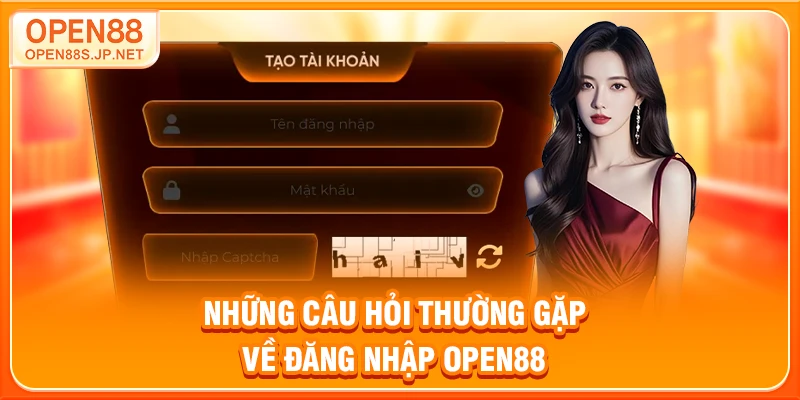nhung-cau-hoi-thuong-gap-ve-dang-nhap-open88